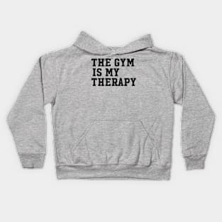 THE GYM IS MY THERAPY Kids Hoodie